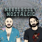Logo of the podcast Needlessly Nostalgic Podcast Needlessly Nostalgic