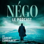 Logo of the podcast Nego, le Podcast Podcast Nego, le Podcast