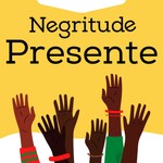Logo of the podcast Negritude Presente Podcast Negritude Presente