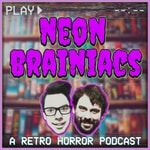 Logo of the podcast Neon Brainiacs (A Retro Horror Movie Podcast) Logo of the podcast Neon Brainiacs (A Retro Horror Movie Podcast)