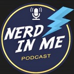 Nerd In Me Podcast Nerd In Me