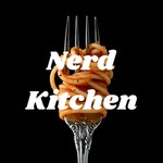 Nerd Kitchen Podcast Nerd Kitchen