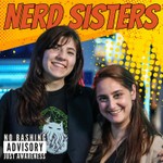 Nerd Sisters Podcast Nerd Sisters