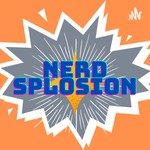 Logo of the podcast Nerdsplosion Podcast Nerdsplosion