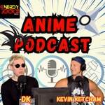 Podcast NerdyJock Media Anime Podcast