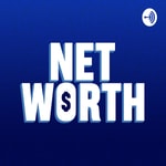 Logo of the podcast Net Worth Podcast Net Worth