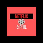 Podcast Netflix & Phil
