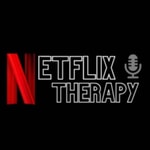 Podcast Netflix Therapy 
