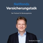 Netfonds Versicherungstalk - Der Podcast für Beratungskultur Podcast Netfonds Versicherungstalk - Der Podcast für Beratungskultur