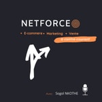 Logo of the podcast Netforce: l'e-commerce, le marketing et la vente à contre-courants Podcast Netforce: l'e-commerce, le marketing et la vente à contre-courants