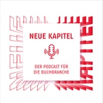 Logo of the podcast Neue Kapitel - der Podcast für die Buchbranche Podcast Neue Kapitel - der Podcast für die Buchbranche