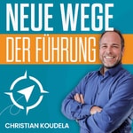 Neue Wege der Führung - Mit mutigen Entscheidungen zum Erfolg Neue Wege der Führung - Mit mutigen Entscheidungen zum Erfolg