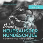 Logo of the podcast Neues aus der Hundeschule Podcast Neues aus der Hundeschule