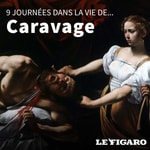 Logo of the podcast Neuf journées dans la vie de... Caravage Podcast Neuf journées dans la vie de... Caravage