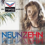 Logo of the podcast NeunzehnNeunzehn - Der TRIGEMA Podcast Podcast NeunzehnNeunzehn - Der TRIGEMA Podcast