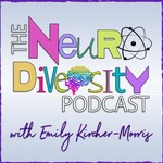 Neurodiversity Podcast Podcast Neurodiversity Podcast