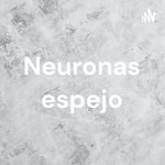 Logo of the podcast Neuronas espejo Podcast Neuronas espejo