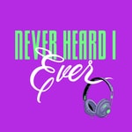 Never Heard I Ever