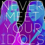 Logo of the podcast Never Meet Your Idols Podcast Never Meet Your Idols