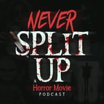 Logo of the podcast Never Split Up: A Horror Movie Podcast