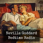 Logo of the podcast Neville Goddard - Bedtime Radio Podcast Neville Goddard - Bedtime Radio