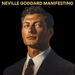 Logo of the podcast Neville Goddard Manifesting Podcast Neville Goddard Manifesting