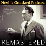 Neville Goddard Podcast Neville Goddard Podcast