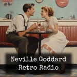 Logo of the podcast Neville Goddard - Retro Radio Podcast Neville Goddard - Retro Radio