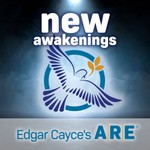 New Awakenings with Edgar Cayce's A.R.E. Podcast New Awakenings with Edgar Cayce's A.R.E.