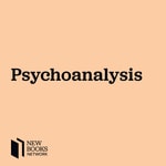 New Books in Psychoanalysis New Books in Psychoanalysis