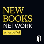 Logo of the podcast New Books Network en español Podcast New Books Network en español
