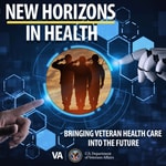 Logo of the podcast New Horizons in Health: Bringing Veteran Health Care into the Future Podcast New Horizons in Health: Bringing Veteran Health Care into the Future