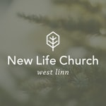 Logo of the podcast New Life Church: West Linn Podcast New Life Church: West Linn