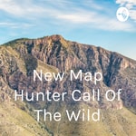 Logo of the podcast New Map Hunter Call Of The Wild Podcast New Map Hunter Call Of The Wild