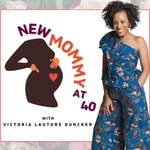 Logo of the podcast New Mommy at 40 Podcast Podcast New Mommy at 40 Podcast