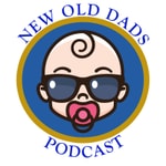 Logo of the podcast New Old Dads Podcast New Old Dads