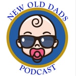 Logo of the podcast New Old Dads Podcast Podcast New Old Dads Podcast