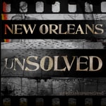 Logo of the podcast New Orleans Unsolved Podcast New Orleans Unsolved