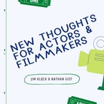 Podcast New Thoughts for Actors and Filmmakers