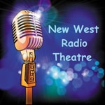 Logo of the podcast New West Radio Theatre Podcast New West Radio Theatre
