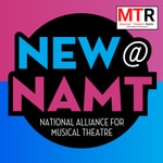 New@NAMT: The Next Wave of Musical Theatre New@NAMT: The Next Wave of Musical Theatre