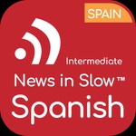 News in Slow Spanish (Intermediate) Podcast News in Slow Spanish (Intermediate)
