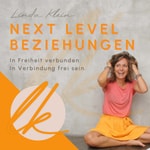 Logo of the podcast Next Level Beziehungen - In Freiheit verbunden. In Verbindung frei sein. Podcast Next Level Beziehungen - In Freiheit verbunden. In Verbindung frei sein.