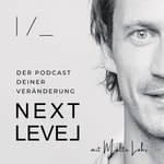Logo of the podcast NEXT LEVEL - Der Podcast Deiner Veränderung Podcast NEXT LEVEL - Der Podcast Deiner Veränderung