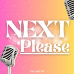Logo of the podcast Next Please Podcast Next Please