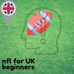 Logo of the podcast NFL for UK Beginners Podcast NFL for UK Beginners