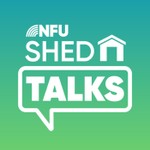 NFU: Shed Talks Podcast NFU: Shed Talks