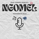 Podcast Ngomel: Ngomongin Felm
