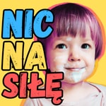 Logo of the podcast nic na siłę Podcast nic na siłę