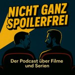 Logo of the podcast Nicht ganz spoilerfrei Podcast Nicht ganz spoilerfrei
